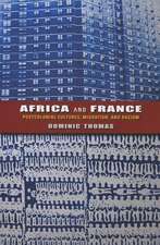 Africa and France – Postcolonial Cultures, Migration, and Racism