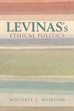 Levinas`s Ethical Politics