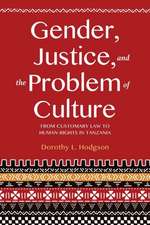 Gender, Justice, and the Problem of Culture – From Customary Law to Human Rights in Tanzania