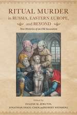 Ritual Murder in Russia, Eastern Europe, and Bey – New Histories of an Old Accusation