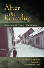 After the Roundup – Escape and Survival in Hitler`s France