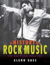 A History of Rock Music – The Rock–and–Roll Era