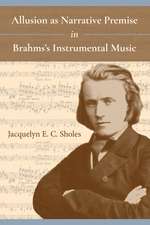 Allusion as Narrative Premise in Brahms`s Instrumental Music