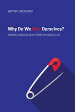 Why Do We Hurt Ourselves? – Understanding Self–Harm in Social Life