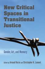 New Critical Spaces in Transitional Justice – Gender, Art, and Memory