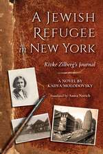 A Jewish Refugee in New York – Rivke Zilberg`s Journal