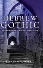 Hebrew Gothic – History and the Poetics of Persecution