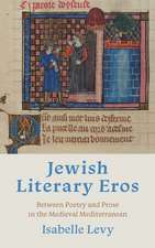 Jewish Literary Eros – Between Poetry and Prose in the Medieval Mediterranean