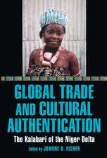 Global Trade and Cultural Authentication – The Kalabari of the Niger Delta