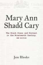 Mary Ann Shadd Cary – The Black Press and Protest in the Nineteenth Century, New Edition