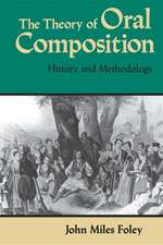 The Theory of Oral Composition – History and Methodology