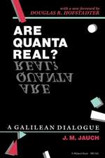 Are Quanta Real? – A Galilean Dialogue