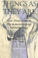 Things As They Are – New Directions in Phenomenological Anthropology