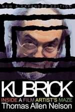 Kubrick, New and Expanded Edition – Inside a Film Artist`s Maze