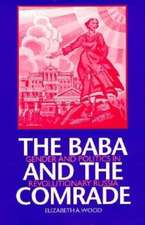 The Baba and the Comrade – Gender and Politics in Revolutionary Russia