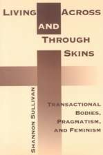 Living Across and Through Skins – Transactional Bodies, Pragmatism, and Feminism