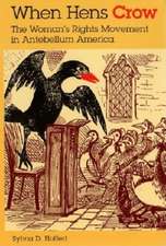 When Hens Crow – The Woman`s Rights Movement in Antebellum America