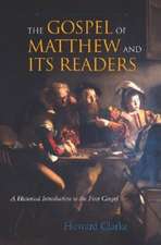 The Gospel of Matthew and Its Readers – A Historical Introduction to the First Gospel