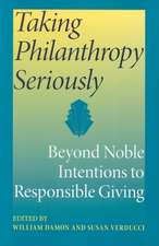 Taking Philanthropy Seriously – Beyond Noble Intentions to Responsible Giving