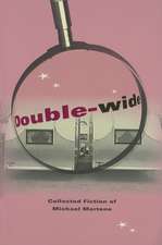 Double–wide – Collected Fiction of Michael Martone