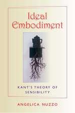 Ideal Embodiment – Kant`s Theory of Sensibility