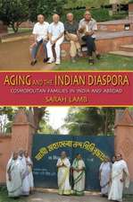 Aging and the Indian Diaspora – Cosmopolitan Families in India and Abroad