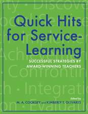 Quick Hits for Service–Learning – Successful Strategies by Award–Winning Teachers