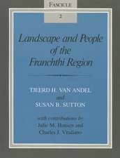 Landscape and People of the Franchthi Region – Fascicle 2, Excavations at Franchthi Cave, Greece