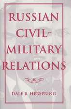 Russian Civil–Military Relations