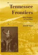 Tennessee Frontiers – Three Regions in Transition