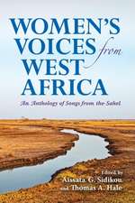 Women`s Voices from West Africa – An Anthology of Songs from the Sahel