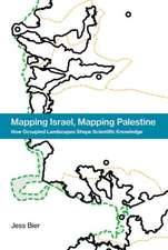 Mapping Israel, Mapping Palestine – How Occupied Landscapes Shape Scientific Knowledge