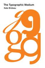 Brideau, K: Typographic Medium