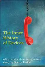 The Inner History of Devices