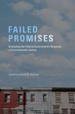 Failed Promises – Evaluating the Federal Government`s Response to Environmental Justice