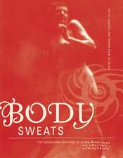 Body Sweats – The Uncensored Writings of Elsa von Freytag–Loringhoven