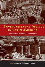 Environmental Justice in Latin America – Problems, Promise, and Practice