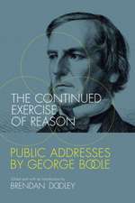 The Continued Exercise of Reason – Public Addresses by George Boole