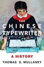 The Chinese Typewriter – A History