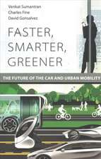 Faster, Smarter, Greener – The Future of the Car and Urban Mobility