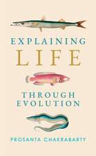 Explaining Life through Evolution