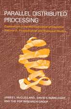 Parallel Distributed Processing – Explorations in the Microstructure of Cognition: Psychological and Biological Models