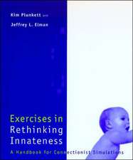 Exercises in Rethinking Innateness – A Handbook for Connectionist Simulations + D 3.5