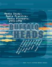 Buffalo Heads – Media Study, Media Practice, Media Pioneers, 1973–1990