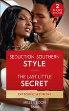 Schield, C: Seduction, Southern Style / The Last Little Secr