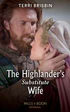 Brisbin, T: The Highlander's Substitute Wife