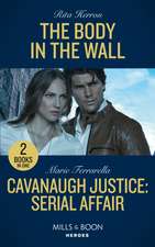 Herron, R: The Body In The Wall / Cavanaugh Justice: Serial