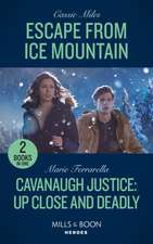 Miles, C: Escape From Ice Mountain / Cavanaugh Justice: Up C