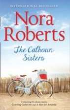 Calhoun Sisters: Courting Catherine / A Man for Amanda (Calh