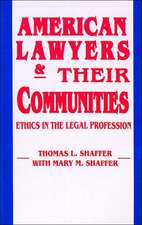 American Lawyers and Their Communities – Ethics in the Legal Profession